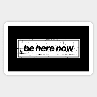 Be Here Now - The Mancunian Indie Anthem White Magnet